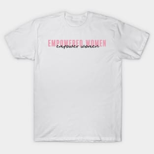 Empowered Women, Empower Women T-Shirt